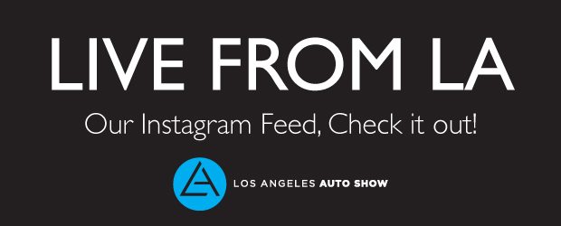 Check Out Our Live Instagram Feed from the LA Autoshow