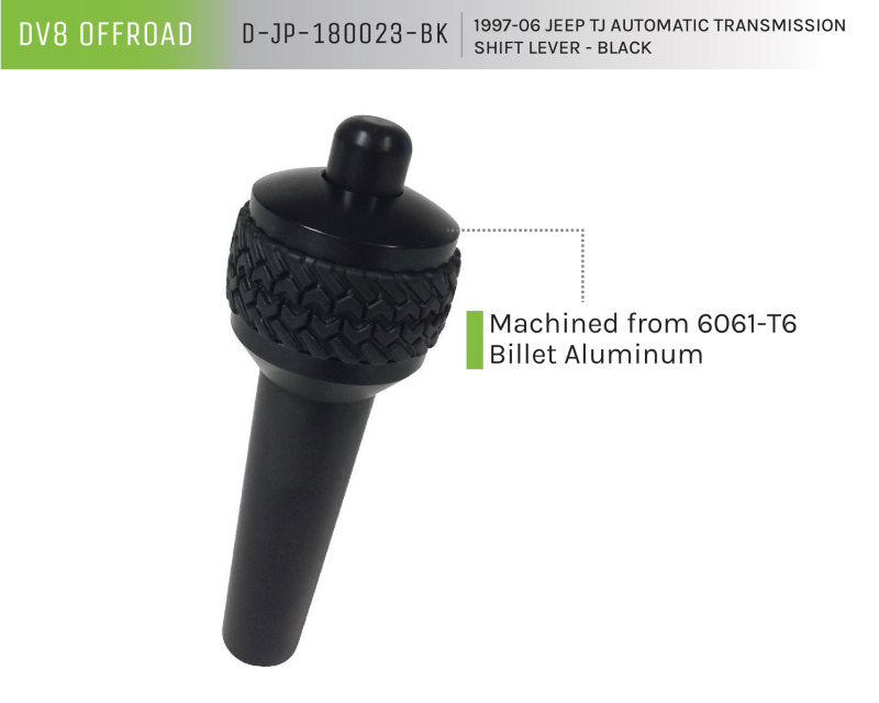 DV8 Offroad 1997-06 Jeep TJ Auto Shift Lever Black D-JP-180023-BK D-JP-180023-BK Product Brochure - a specific brochure describing a Product