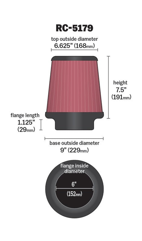 K&N Engineering K&N Universal Round Tapered Filter 6in Flange ID x 9in Base OD x 6.625in Top OD x 7.5in Height RC-5179