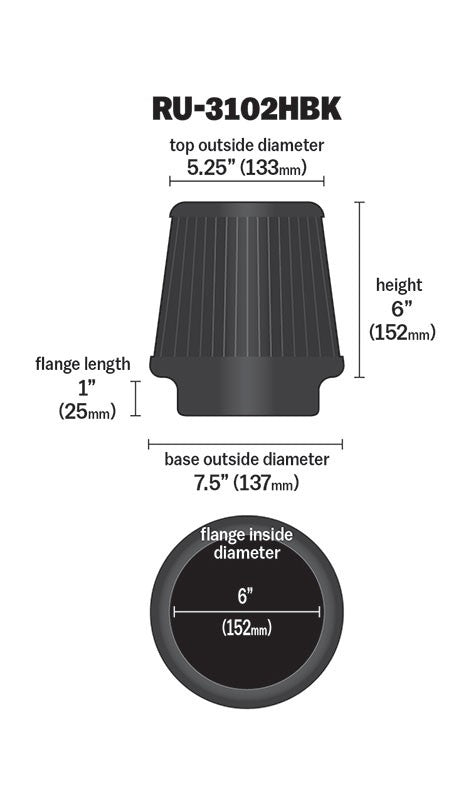 K&N Engineering K&N Universal Rubber Filter Round Tapered 6in Flange ID x 7.5in Base OD x 5.25in Top OD x 6in Height RU-3102HBK