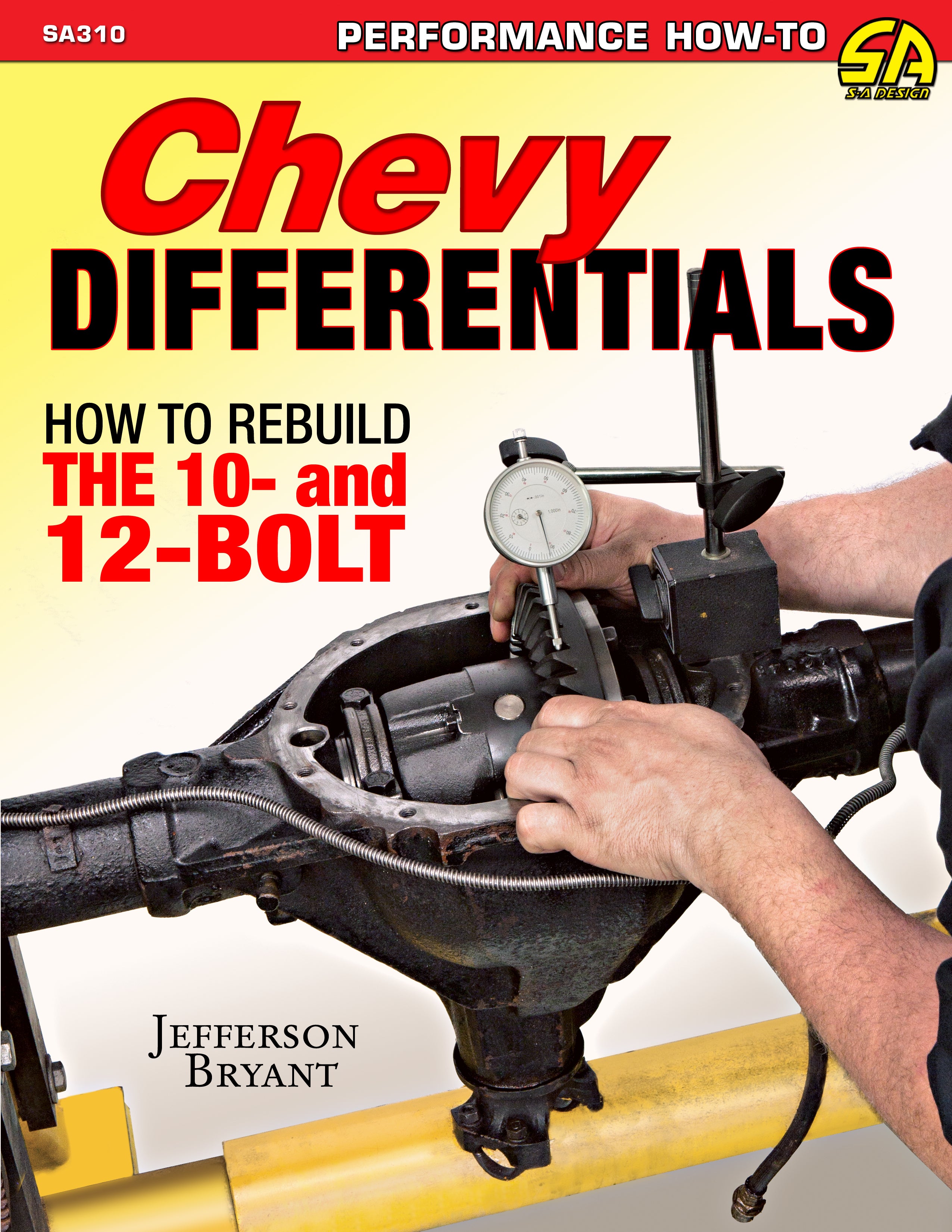 S-A Books GM Differentials How To Rebuild The 10 & 12 Bolt SABSA310