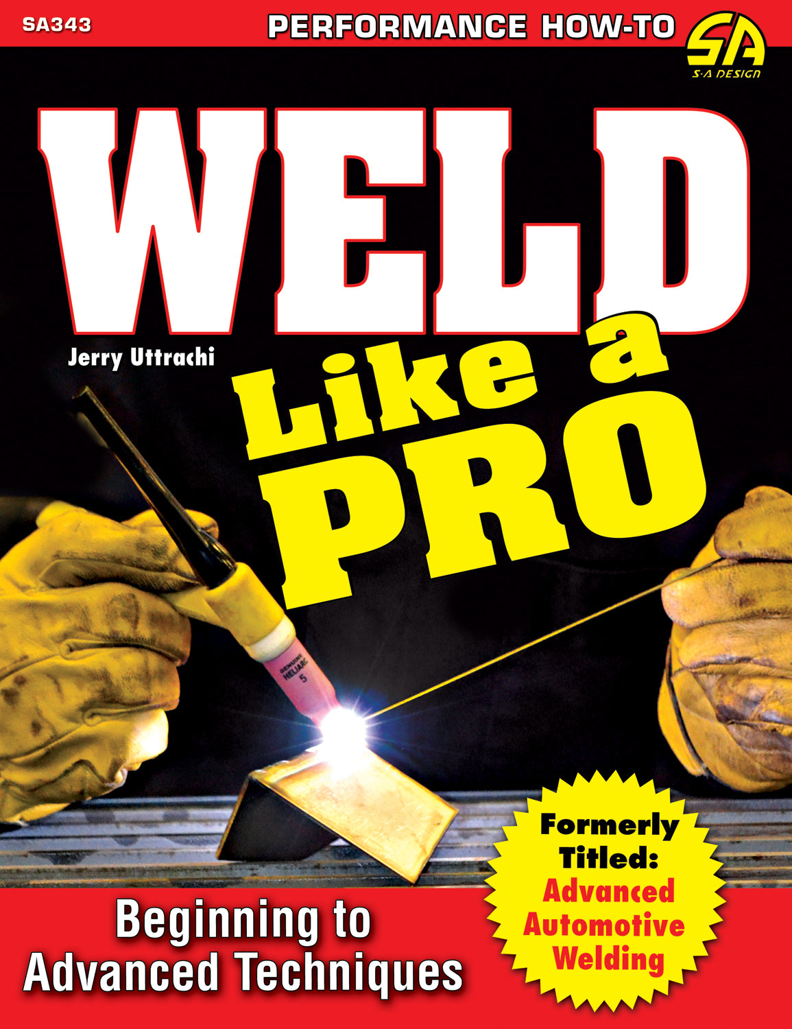 S-A Books Weld Like A Pro Advanced To Beginning SABSA343