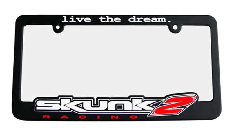 Skunk2 License Plate Frame - Live The Dream